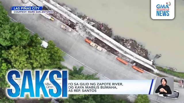 Kalsadang itinayo sa gilid ng Zapote River, nagpakipot sa ilog kaya mabilis bumaha, ayon kay Las Piñas Rep. Santos | Saksi