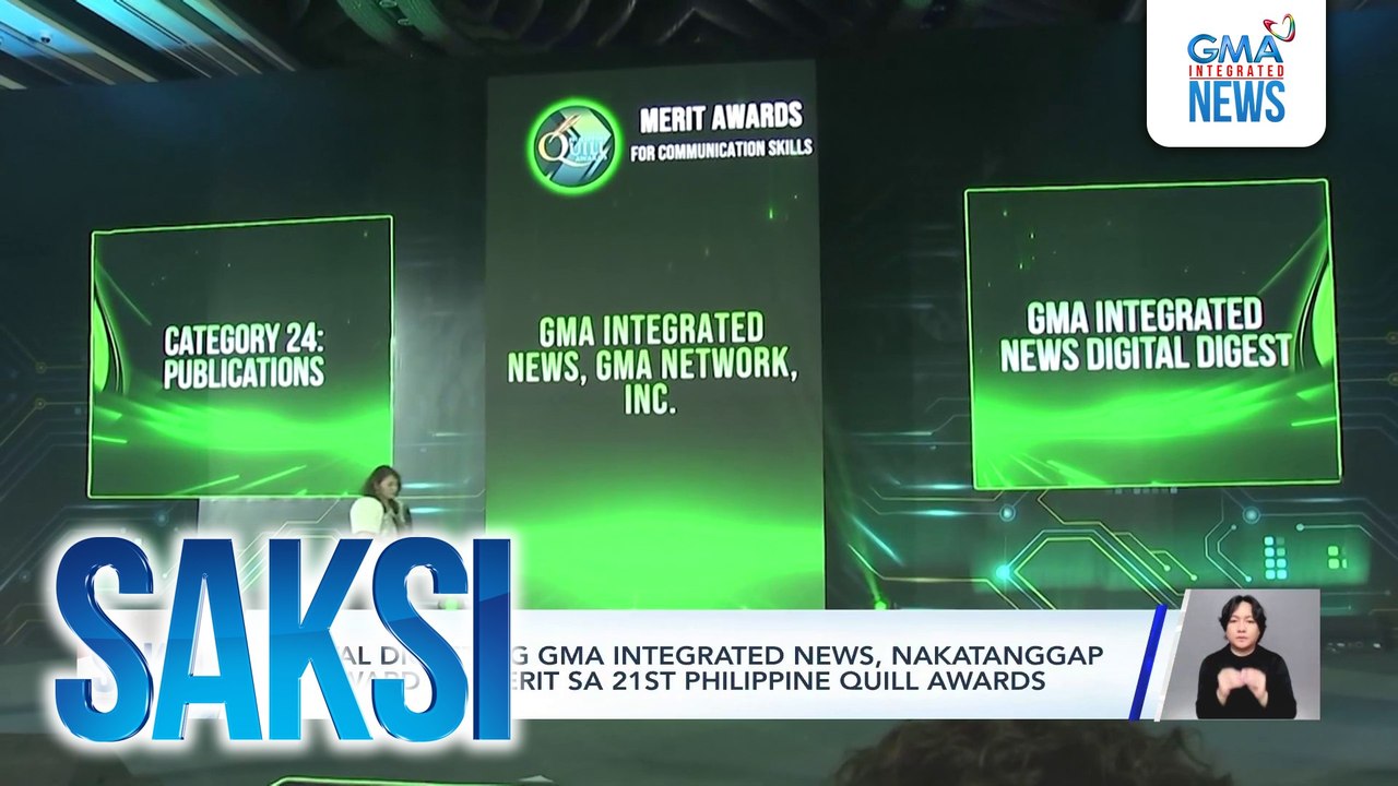Digital digest ng GMA Integrated News, nakatanggap ng award of merit sa 21st Philippine Quill Awards | Saksi
