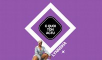 C Quoi ton Actu ? Lynnsha