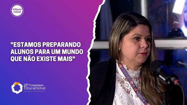 Bruna Cassaro, professora e consultora educacional | 13º Congresso das Escolas Particulares do ES