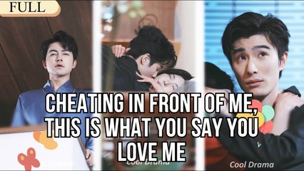 【FULL】My lover and his mistress were cheating on me downstairs#minidrama