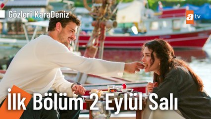Gözleri KaraDeniz ilk bölüm 2 Eylül Salı atv'de!