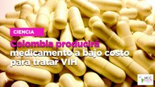 Colombia producirá medicamento a bajo costo para tratar VIH