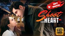 Shoot Your Heart  Full Movie HD -  Drama ShortFilms Romance Hot