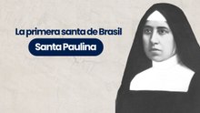 Santa Paulina la primera santa de Brasil