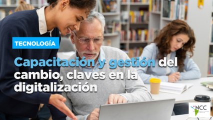 Capacitación y gestión del cambio, claves en la digitalización
