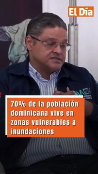 70% de la población dominicana vive en zonas vulnerables a inundaciones