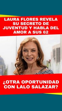 Laura Flores comparte cómo se mantiene en el amor. ¿Regresa con Lalo Salazar?