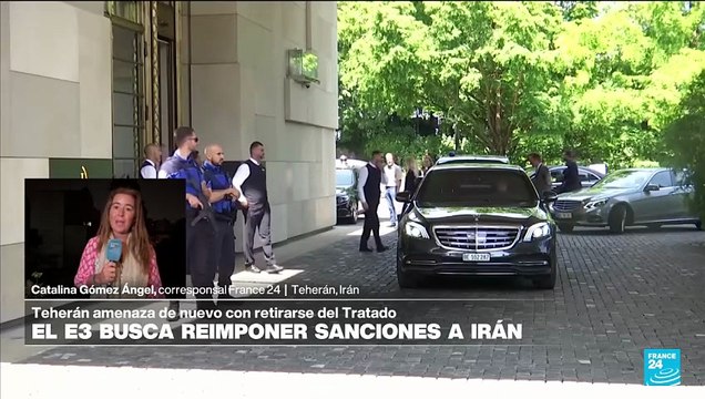 Informe desde Teherán: Irán critica posible restablecimiento de sanciones por parte de Europa