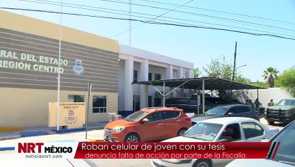 Roban celular de joven con su tesis; denuncia falta de acción por parte de la Fiscalía