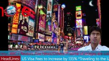 US Visa Fees to Increase by 135% MHM NEWS