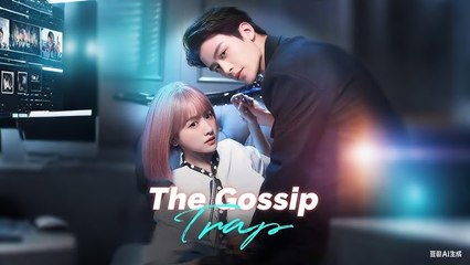 The Gossip Trap (2025) - Full Eng Sub | Must-Watch Web Drama