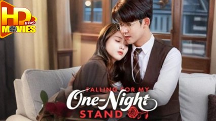 Falling For My One Night Stand (2025) - FULL [Eng Sub]