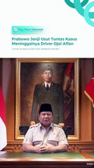 Prabowo Janji Usut Tuntas Kasus Meninggalnya Driver Ojol Affan