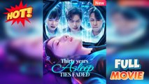 Thirty Years Asleep, Ties Faded (DUBBED) Full Movie