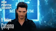 Çatışma-Aşk Mantık İntikam 9. Bölüm