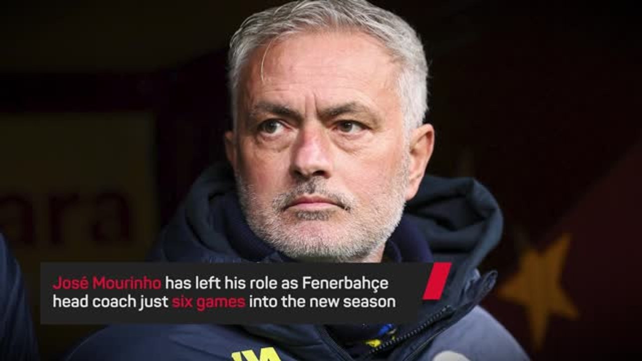 Breaking News - Jose Mourinho leaves Fenerbahce
