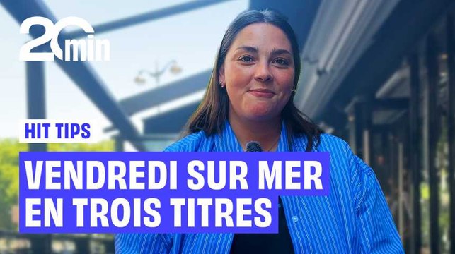 Hit tips : Vendredi Sur Mer en trois titres