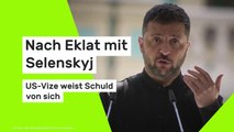 Nach Eklat mit Selenskyj - US-Vize weist Schuld von sich