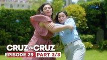 Cruz vs. Cruz: Hazel at Felma, nagkasabunutan sa damuhan! (Episode 29 - Part 3/3)