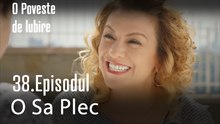 O Sa Plec - O Poveste de Lubire