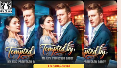 Tempted by My Ex's Professor Daddy (2025) - FULL [Eng Sub]