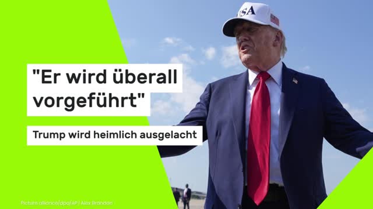 'Er wird überall vorgeführt' -  Trump wird heimlich?ausgelacht