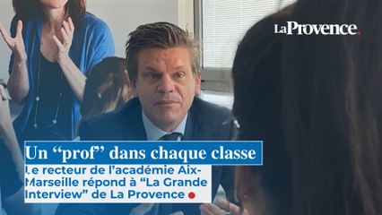 Un “prof” dans chaque classe ? Le recteur de l’académie Aix-Marseille répond à “La Grande Interview” de La Provence