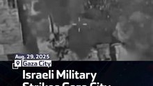 Israeli Military Strikes Gaza City