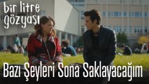 Bazı şeyleri sona saklayacağım