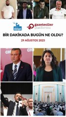 Bir dakikada bugün ne oldu?