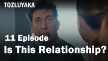 Is This Relationship ? - Tozluyaka Series