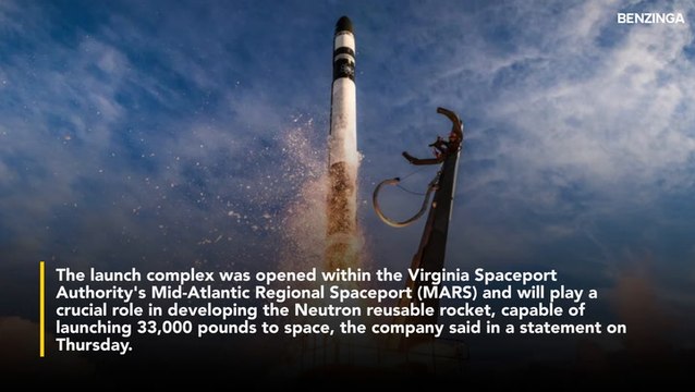 SpaceX Rival Rocket Lab Opens New Virginia Launch Complex To Develop Neutron Reusable Rocket