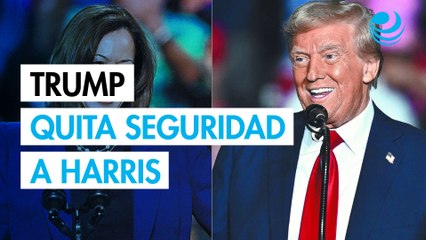 Trump retira seguridad a Kamala Harris