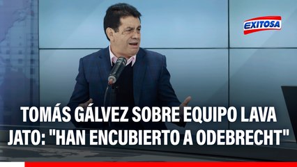 Tomás Gálvez sobre Equipo Lava Jato: "Los he denunciado porque creo que vienen cometiendo delitos y han encubierto a Odebrecht"