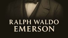 Decide Who You Become Ralph Waldo Emerson’s Challenge