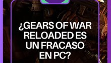 Gears of War: Reloaded tiene un rendimiento bajo en PC | Reporte Indigo