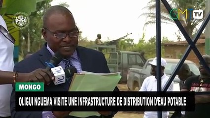 [#Reportage] Mongo : Oligui Nguema visite une infrastructure de distribution d’eau potable