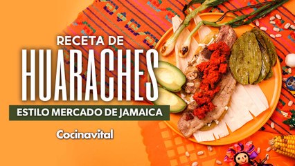 Receta de huaraches estilo mercado de Jamaica