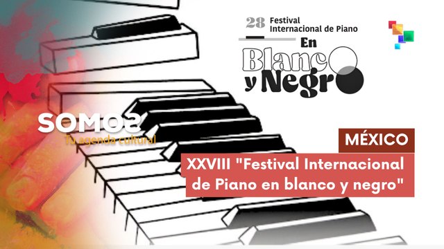 XXVIII Festival Internacional de Piano en blanco y negro 2025 SOMOS 29-08-2025