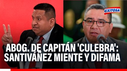 Santiváñez señala a 'Culebra' por presuntas irregularidades: "Es la segunda vez que lo difama", afirma abogado