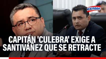 Capitán 'Culebra' exige a Santiváñez rectificarse tras señalarlo de compra irregular de departamento