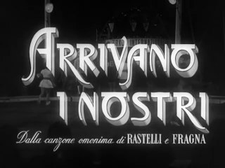 FILM Arrivano i nostri (1951)