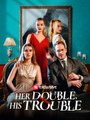 Her Double, His Trouble US ReelShort