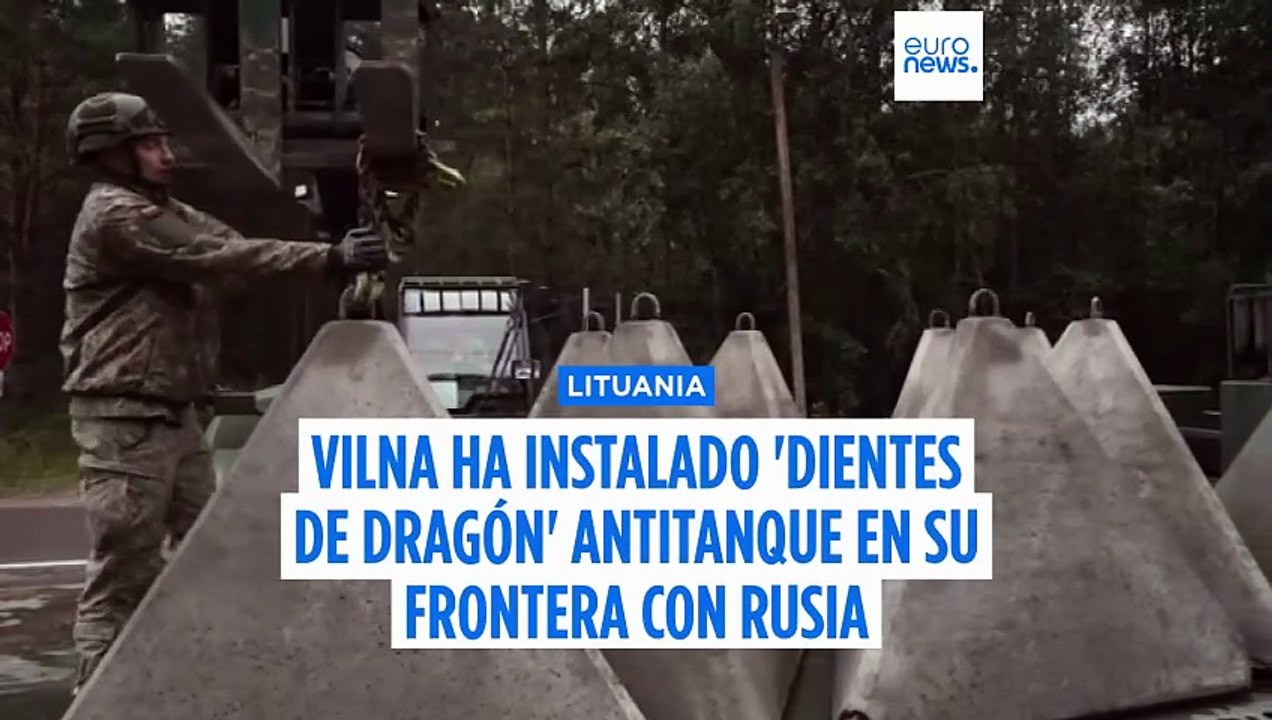 Lituania instala 'dientes de dragón' antitanque en su frontera con Rusia