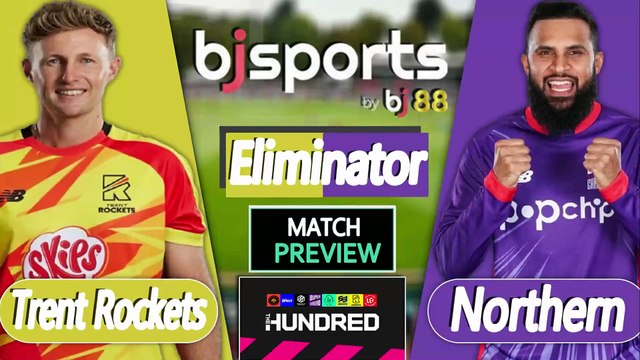 The Hundred | Northern Superchargers vs Trent Rockets Eliminator Match Preview