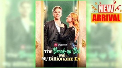 The Break Up Bet With BillIonaire Ex full movie