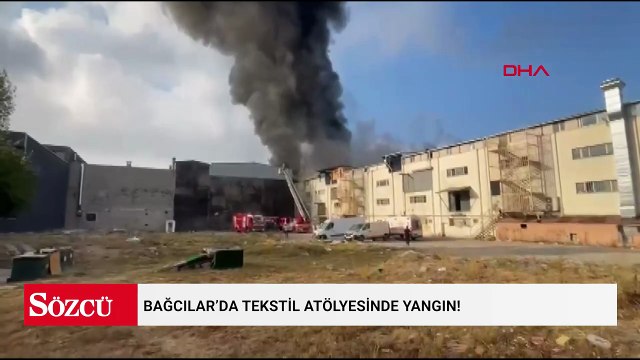 Bağcılar’da tekstil atölyesinde yangın!