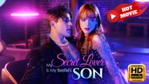 My Secret Lover Is My Bestie's Son  Full Movie HD - Drama ShortFilms Hot