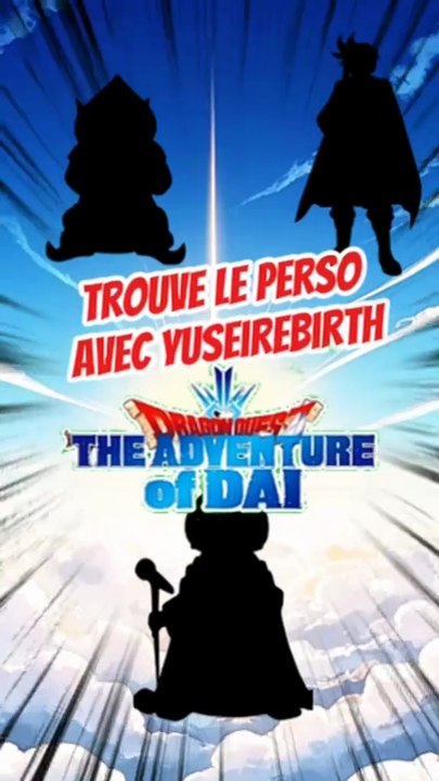Trouve les 3 personnages de DRAGONQUEST La quête de Daï avec leurs ombres FEAT yuseirebirth